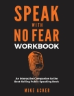 Speak With No Fear Workbook: An Interactive Companion to the Best-Selling Public Speaking Book Cover Image