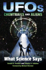 UFOs, Chemtrails, and Aliens: What Science Says By Donald R. Prothero Cover Image