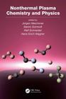 Nonthermal Plasma Chemistry and Physics By Jurgen Meichsner (Editor), Martin Schmidt (Editor), Ralf Schneider (Editor) Cover Image