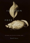 The Illusion of Free Markets: Punishment and the Myth of Natural Order By Bernard E. Harcourt Cover Image