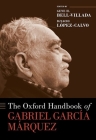 The Oxford Handbook of Gabriel García Márquez (Oxford Handbooks) Cover Image
