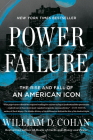 Power Failure: The Rise and Fall of an American Icon By William D. Cohan Cover Image