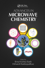 Advances in Microwave Chemistry (New Directions in Organic & Biological Chemistry) By Bimal K. Banik (Editor), Debasish Bandyopadhyay (Editor) Cover Image