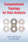 Computational Topology for Data Analysis By Tamal Krishna Dey, Yusu Wang Cover Image