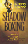 Shadow Boxing: The Dynamic 2-5-14 Strategy to Defeat the Darkness Within Cover Image
