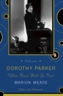 Dorothy Parker: What Fresh Hell Is This? By Marion Meade Cover Image