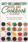 Anti-Inflammatory Guide and Cookbook for Beginners By Natalie Morgon Cover Image