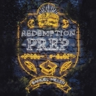 Redemption Prep Lib/E By Samuel Miller, Em Eldridge (Read by) Cover Image