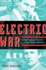 The Electric War: Edison, Tesla, Westinghouse, and the Race to Light the World Cover Image