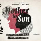 Mother to Son Lib/E: Letters to a Black Boy on Identity and Hope Cover Image