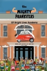The Mighty Pranksters of Bright Lives Academy By William G. Bentrim Cover Image