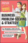 Business Problem-Solving and Strategy: Manga for Success By Takayuki Kito, Keisuke Yamabe Cover Image