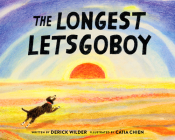 The Longest Letsgoboy By Derick Wilder, Catia Chien (Illustrator) Cover Image