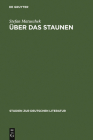 Über das Staunen (Studien Zur Deutschen Literatur #116) By Stefan Matuschek Cover Image