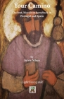 Your Camino: - A Lightfoot Guide to Practical Preparation for a Pilgrimage By Sylvia Nilsen, Paul Chinn Cover Image