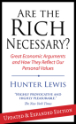 Are the Rich Necessary: Great Economic Arguments and How They Reflect Our Personal Values By Hunter Lewis Cover Image