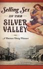 Selling Sex in the Silver Valley: A Business Doing Pleasure Cover Image