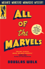 All of the Marvels: A Journey to the Ends of the Biggest Story Ever Told By Douglas Wolk Cover Image