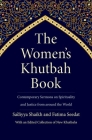 The Women’s Khutbah Book: Contemporary Sermons on Spirituality and Justice from around the World By Sa’diyya Shaikh, Fatima Seedat Cover Image