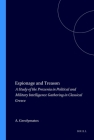 Espionage and Treason: A Study of the Proxenia in Political and Military Intelligence Gathering in Classical Greece Cover Image