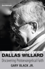 The Theology of Dallas Willard: Discovering Protoevangelical Faith Cover Image