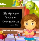 Lily Aprende Sobre o Coronavirus By Adam Dior Cover Image