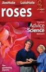 Roses: Practical Advice and the Science Behind It (Questions and Answers #2) By Lois Hole, Jim Hole Cover Image