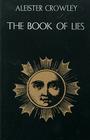 Book of Lies: (with Commentary by the Author) By Aleister Crowley  Cover Image