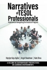 Narratives of TESOL Professionals: Experiences Navigating the Doctoral Program By Hayriye Kayı-Aydar (Editor), Angel Steadman (Editor), Kate Shea (Editor) Cover Image