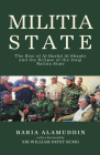 Militia State: The Rise of Al-Hashd Al- Shaabi and the Eclipse of the Iraqi Nation State By Baria Alamuddin Cover Image