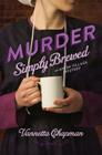 Murder Simply Brewed (Amish Village Mystery #1) By Vannetta Chapman Cover Image