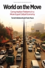 World on the Move: Consumption Patterns in a More Equal Global Economy (Policy Analyses in International Economics #105) By Paolo Mauro, Tomas Hellebrandt, Jan Zilinsky (With) Cover Image