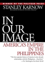 In Our Image: America's Empire in the Philippines Cover Image