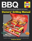 BBQ Manual:  Great Grilling Made Simple (Owners' Workshop Manual) By Ben Bartlett Cover Image