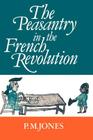 The Peasantry in the French Revolution Cover Image