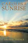 Carolina Sunrise By Thomas Tisdale Cover Image