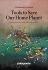 Tools to Save Our Home Planet: A Changemaker's Guidebook By Nick Mucha (Editor), Patrick Thomas (Editor), Jessica Flint (Editor) Cover Image