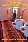 Breakfast New Mexico Style By Valerie Nye, Katherine Ann Barco Cover Image
