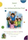 Daniel & das Asthmateufelchen Fred: Das Atem-ABC für Kinder mit Asthma und anderen Atemproblemen By Viktor Anton, Patrick MC Keown Cover Image