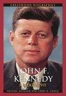 John F. Kennedy: A Biography (Greenwood Biographies) Cover Image