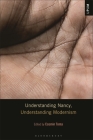 Understanding Nancy, Understanding Modernism (Understanding Philosophy) By Cosmin Toma (Editor) Cover Image