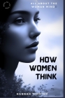 How Women Think: Understanding a woman in Relationship Cover Image