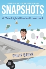 Snapshots: A Male Flight Attendant Looks Back Cover Image