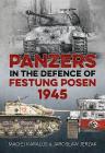 Panzers in the Defence of Festung Posen 1945 Cover Image