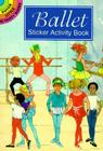 Ballet Sticker Activity Book (Dover Little Activity Books) By Barbara Steadman Cover Image