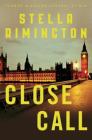 Close Call: A Liz Carlyle Novel (Liz Carlyle Novels) By Stella Rimington Cover Image