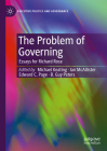 The Problem of Governing: Essays for Richard Rose (Executive Politics and Governance) By Michael Keating (Editor), Ian McAllister (Editor), Edward C. Page (Editor) Cover Image