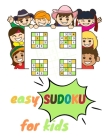 Easy Sudoku Puzzles For Kids And Beginners: kids suduko puzzle book age 6,7,8,9,10,11,12-with solutions By Porpel Psagne Cover Image