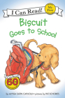 Biscuit Goes to School (My First I Can Read) Cover Image