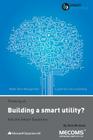 Thinking of...Building a smart utility? Ask the Smart Questions By Dirk Michiels Cover Image